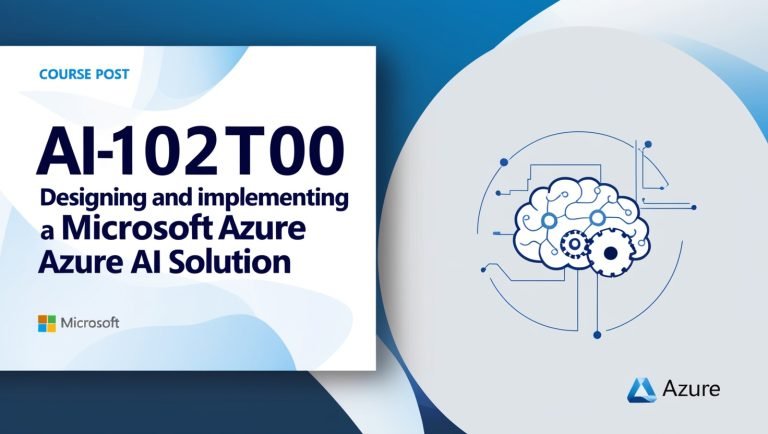 AI-102T00: Designing and Implementing a Microsoft Azure AI Solution