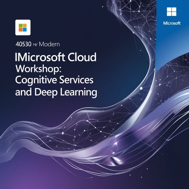 40530: Microsoft Cloud Workshop: Cognitive Services and Deep Learning