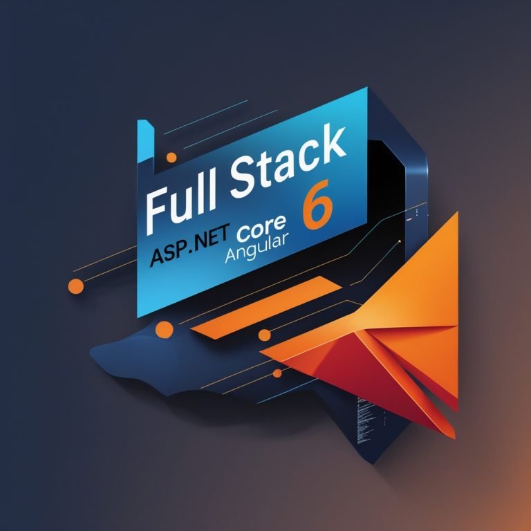 Full Stack ASP.NET Core 6 Development with Angular